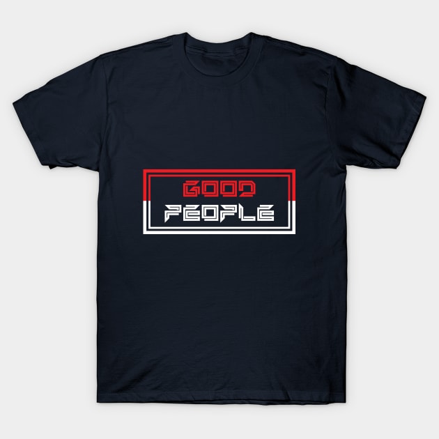 Good people T-Shirt by Firebox store